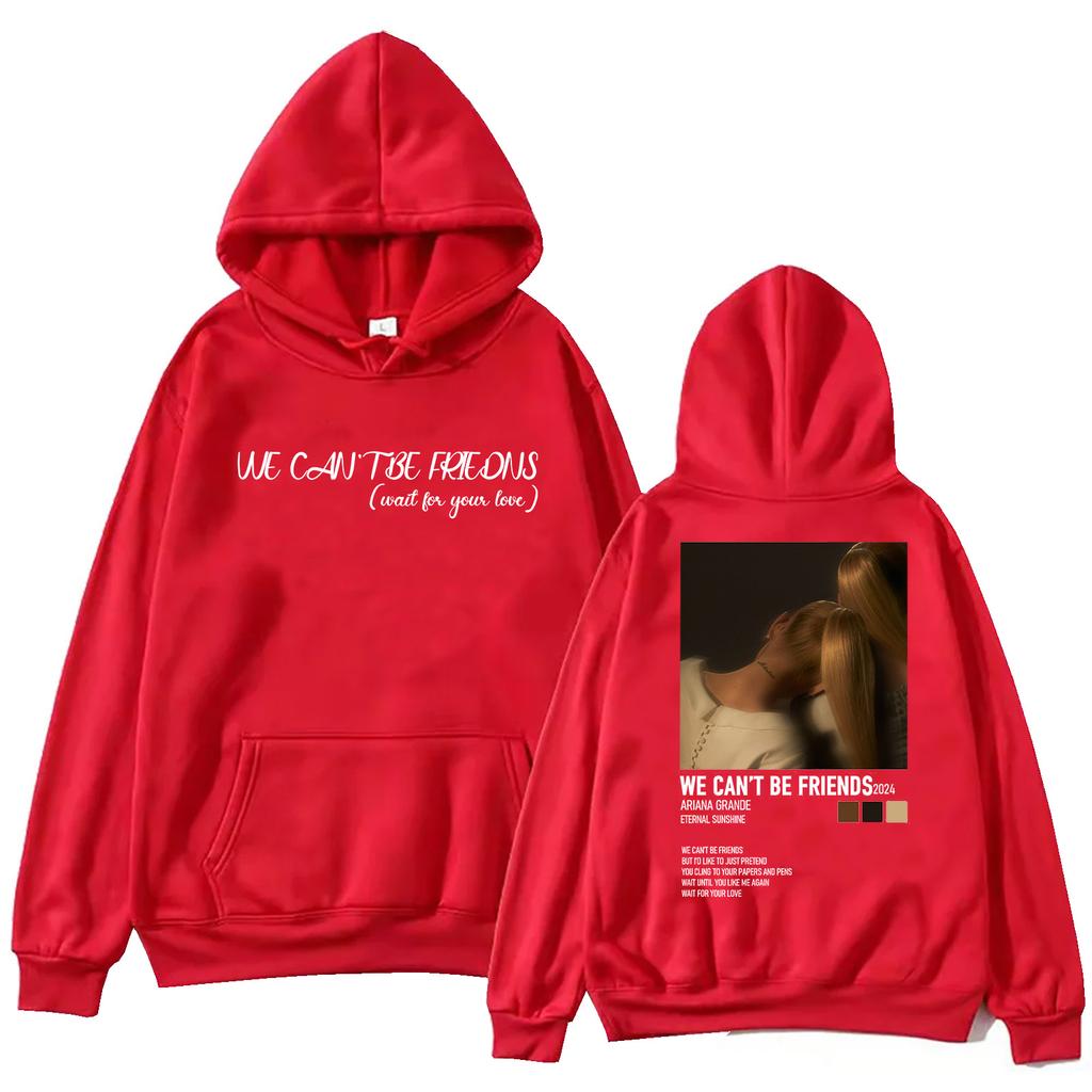 Ariana Grande We Can'T Be Friends Hoodie Man Woman Harajuku Hip Hop Trendy Pullover Tops Sweatshirt Bruce Springsteen Fans Gift