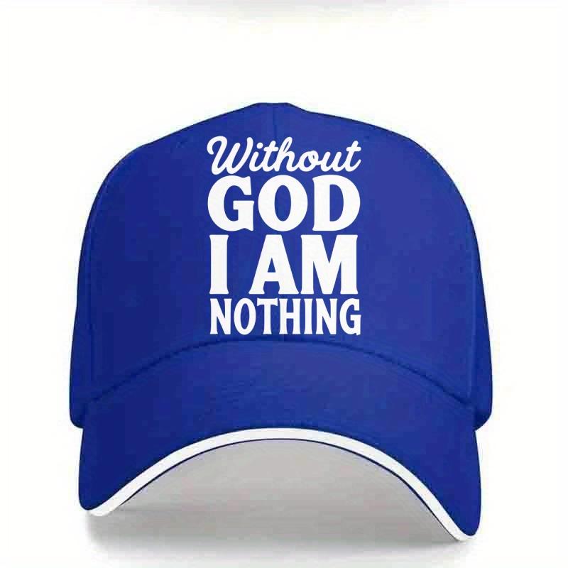 Without God I Have Nothing Embroidered Baseball Cap  Lightweight Breathable Polyester Fabric  Everyday Wear and Religiou