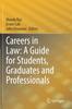 The Careers In Law: A Guide for Students, Graduates and Professionals Book