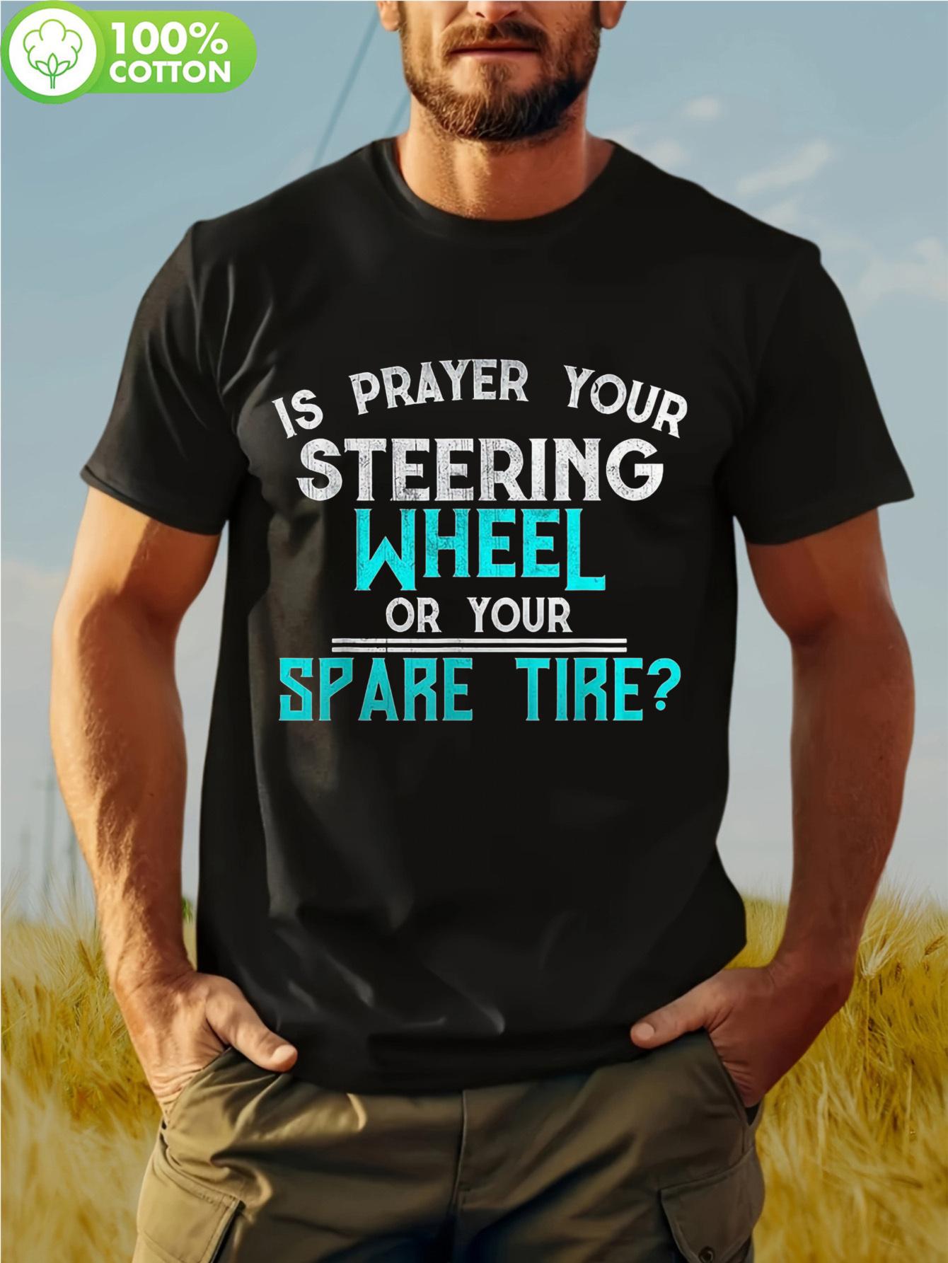 

Vintage-Inspired 100% Cotton T-shirt with Praying Your Steering Wheel or Spare Tire Graphic - Black Casual Round Neck Short Sleeve Tee XL