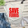 SAVE FERRIS - LADIES FITTED T-SHIRT (bueller's Day Off Cult 80s Movie Film Geek) Unisex T-Shirt