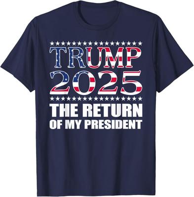 Trump 2025 The Return Of My President T-Shirt Size S-5XL Unisex