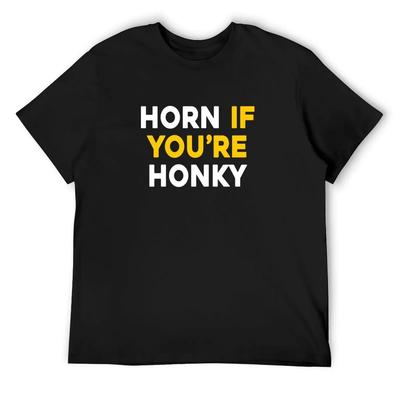 Horn If You're Honky T-Shirt Oversized Graphic Tee Valentines Clothes Heavyweights Plus Size Men Clothing