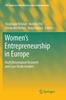 The Women's Entrepreneurship In Europe : Multidimensional Research and Case Study Insights Book
