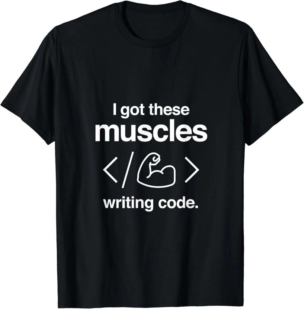 I Got These Muscles Writing Code Funny Computer Coder Gift Unisex T-Shirt