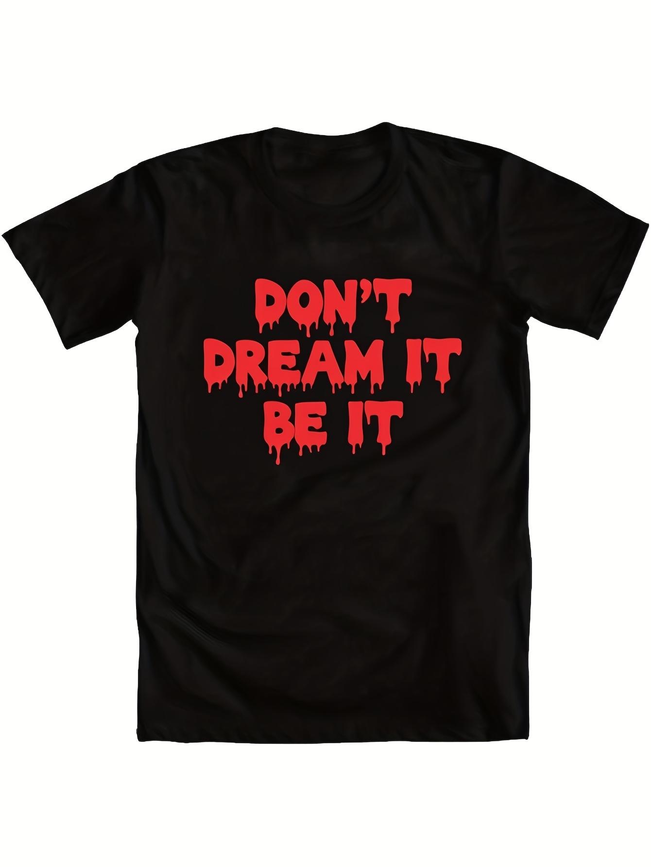 Top PiLocal unisex black Dont Dream It Be It eyecatching red print Tshirt  Pure cotton summer couple streetwear top S