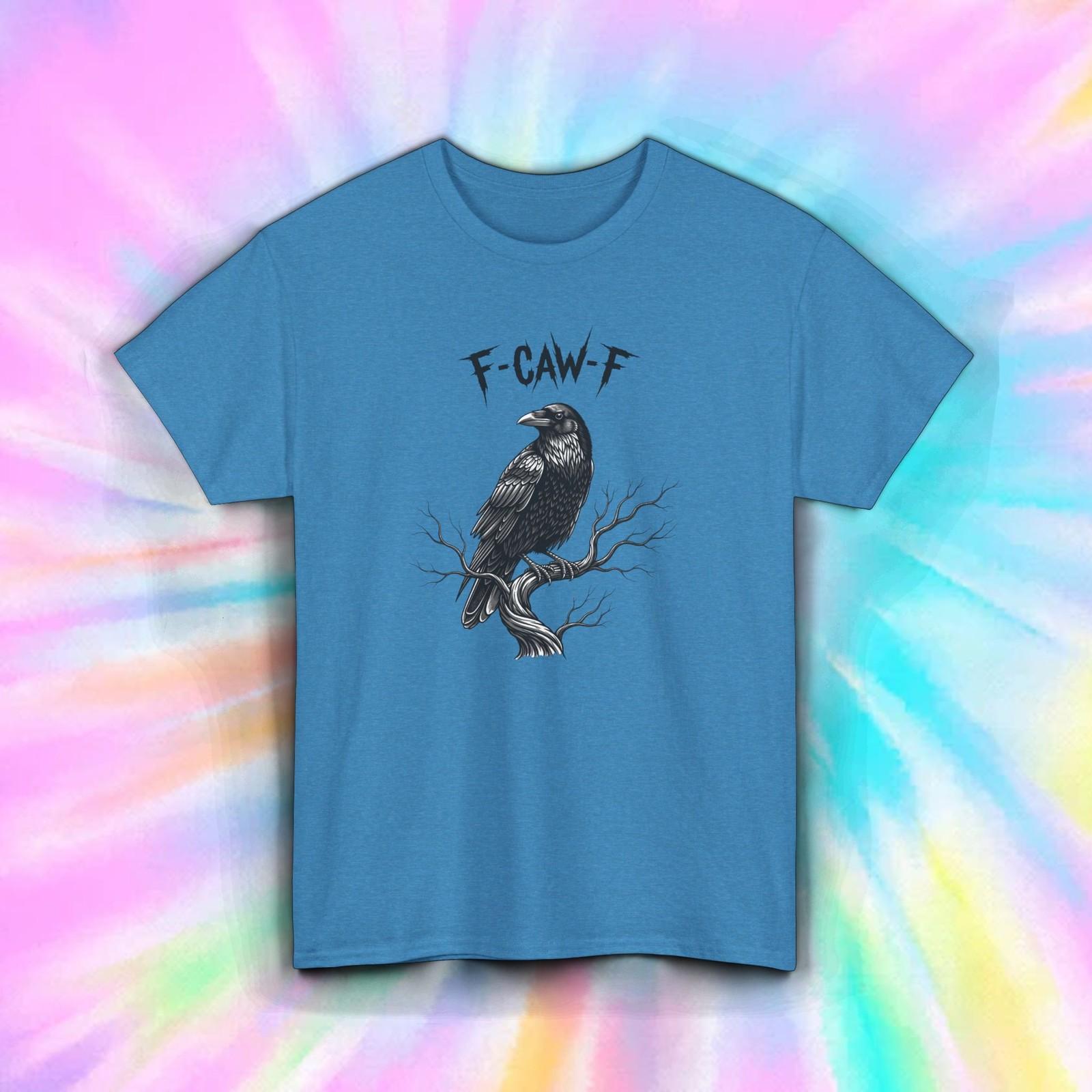 F-Caw-F Raven Shirt | Funny Crow Pun Tee | Gothic Bird Humor Graphic Top S