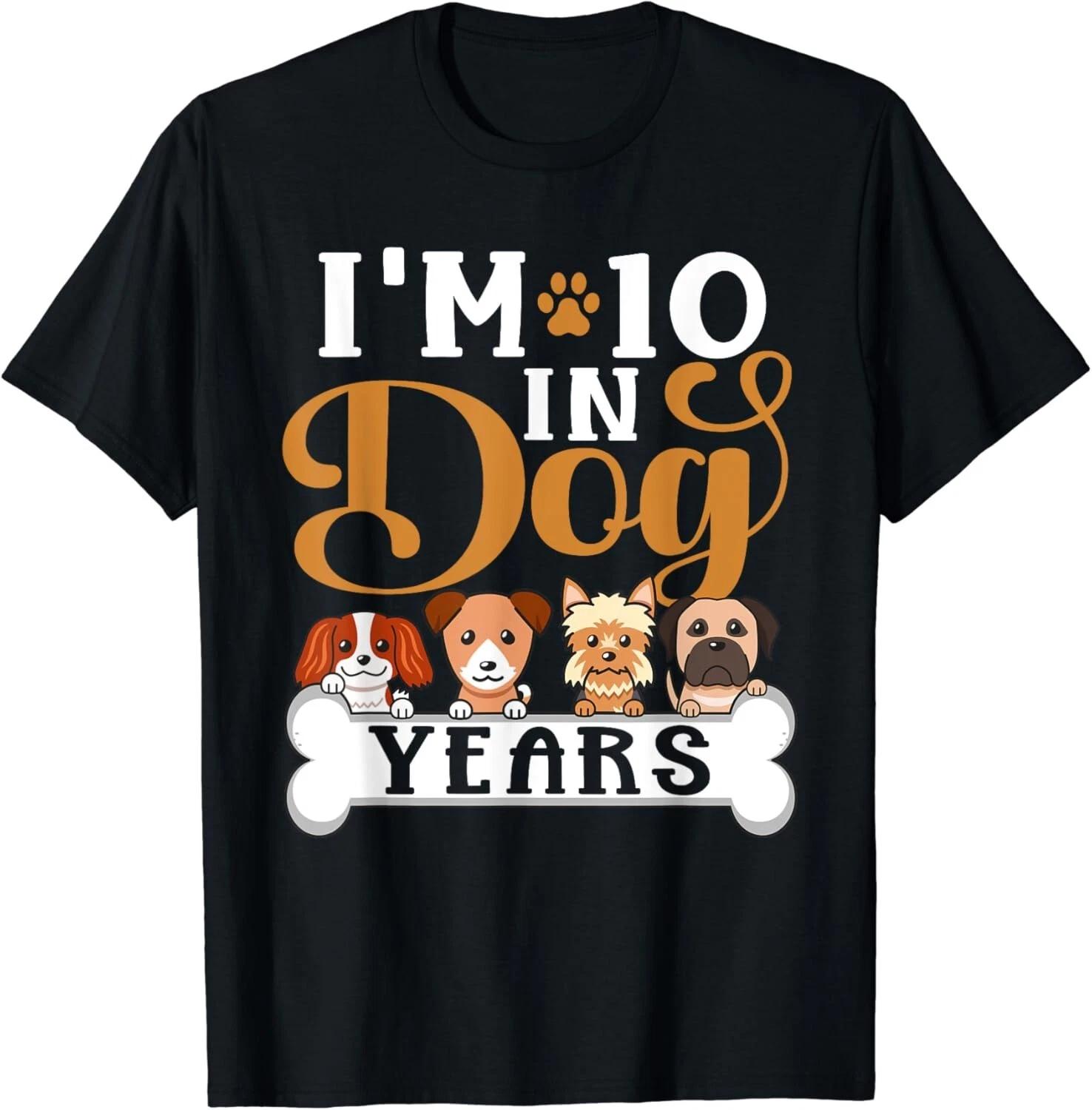 

I_m 10 In Dog Years Funny 70th Birthday 70 Years Old Gift Unisex T-Shirt L