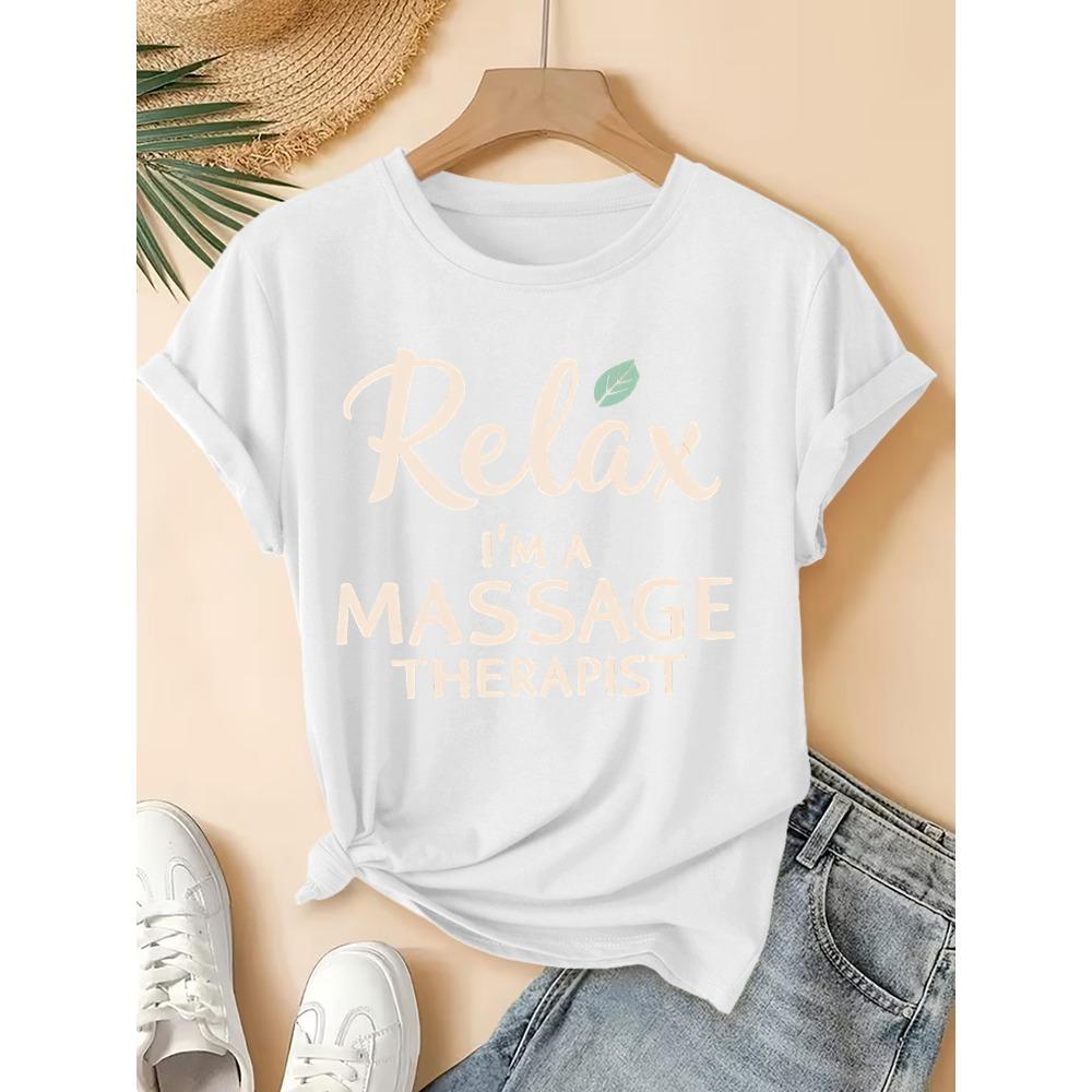 Summer New Women's Round Neck "Relax, I'm A Massage Therapist" Printed Short Sleeved T-shirt Fun and Playful Anti-aging Top