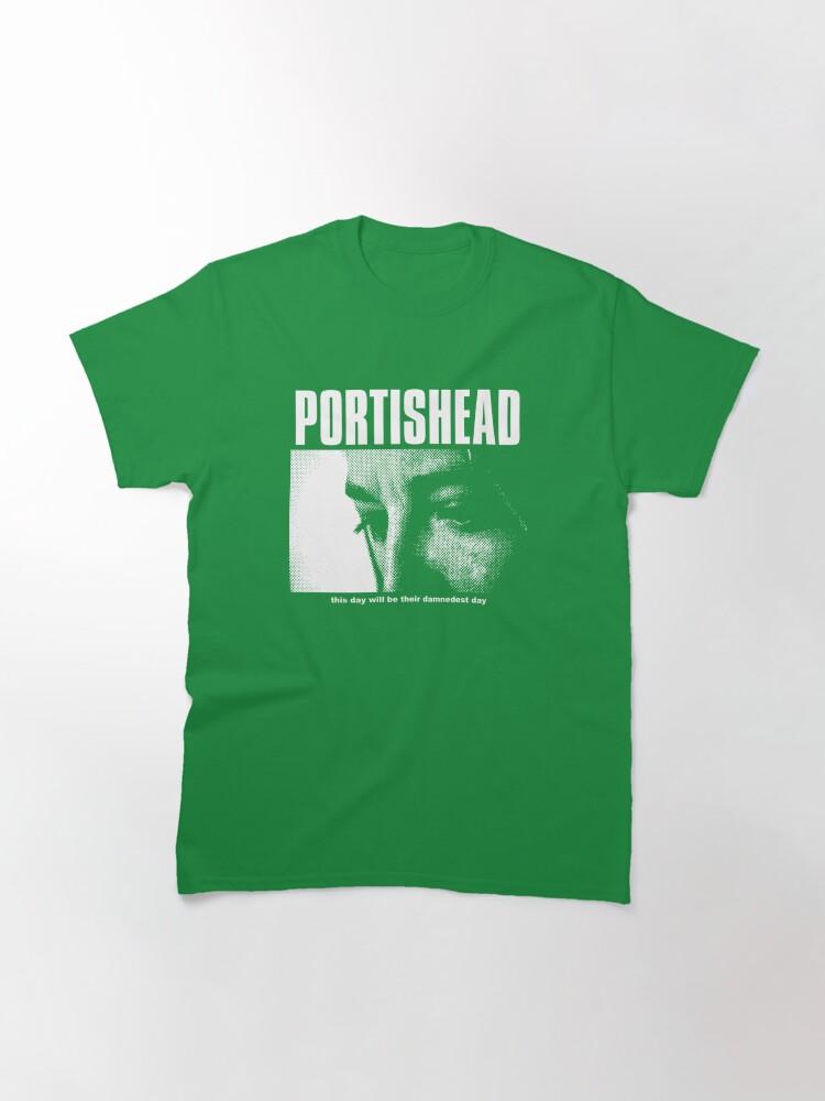 Portishead - This Day Will Be Their Damnedest You Classic T-Shirt