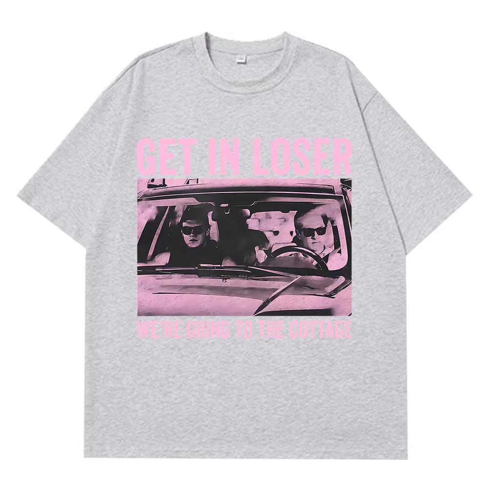 Get in Loser Were Going To The Cottage Fuunny TShirt Men Women Vintage Tshirt Shortsleeved summer Hiphop Harajuku Top