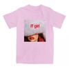 JADE IT Girl Single Printing T-shirt 2025 New Fashion Men Women Tshirt Cotton Round Neck Comfortable Tee-shirt Aesthetic Clothes