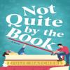 Not Quite by the Book by Julie Hatcher Paperback Book 9781662523465