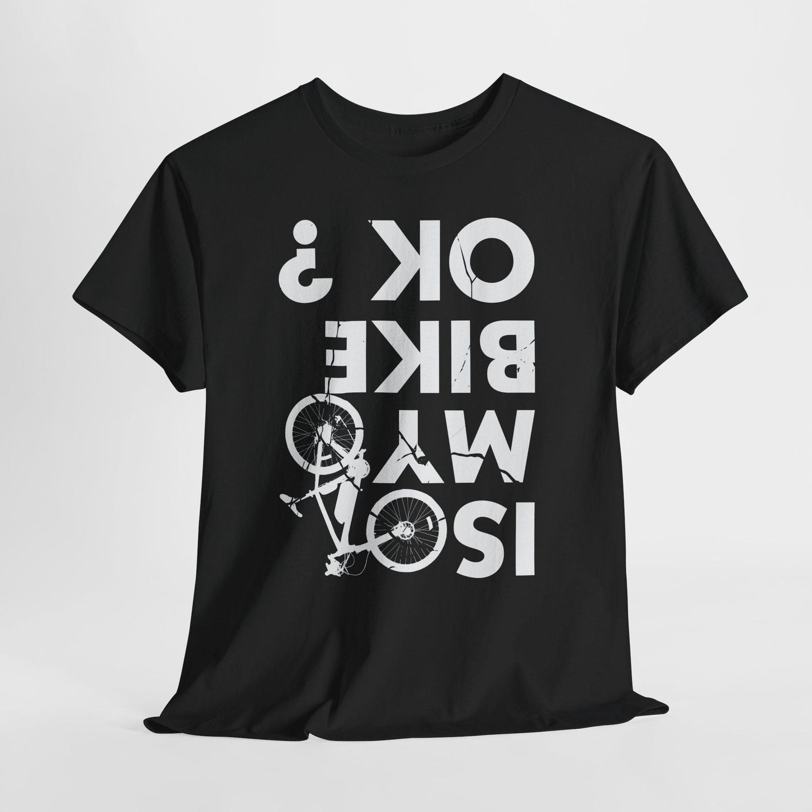Is My Bike OK? shirt| Upside-Down Bicycle tee, Funny Cycling Cyclist T-Shirt, Biker Graphic Tee, Mountain Bike Shirt, Road Bike Gift S