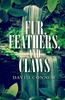 Kniha Fur, Feathers, and Claws