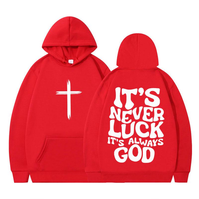 Its Never Luck Its Always God Christian Vintage Graphic Hoodies Men Women Aesthetic Sweatshirt Long-sleeved Casual Pullover Tops