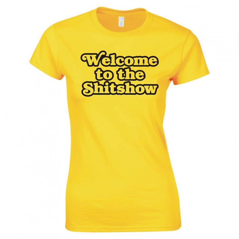 Funny Welcome To The Shitshow Ladies Skinny Fit Tshirt