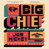 Big Chief by Jon Hickey Paperback Book 9781398534254