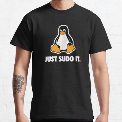 Linux Just Sudo it Lustiges Sysadmin Befehl Ingenieur T-Shirt für Softwareentwickler Übergrößen Tops Erwachsenen T-Shirt S-6XL
