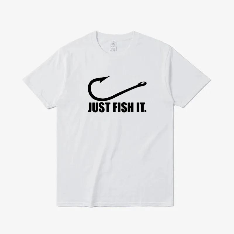 

Funny Love Fishing Sporty T Shirt Men Women Just Fish It Funny T-Shirt Short Sleeves Hip Hop O-Neck Cotton T Shirt Oversized Tee S