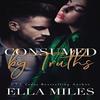 Consumed by Truths by Ella Miles Paperback Book 9781951114060