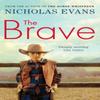 The Brave by Nicholas Evans Paperback Book 9780751539202