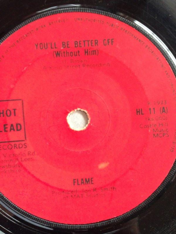 

7inch Record FLAME Youll Be Better Off Without Him HL11 Hot Lead 1973 UK Reggae Ska Dub Used