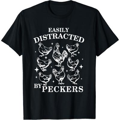 SHANGCHEN Funny Chicken Easily Distracted by Peckers Joke T-Shirt