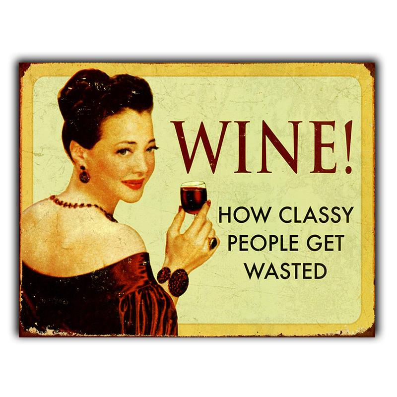 

Vintage WineThemed Metal Wall Decor Sign Funny Drinking Saying Wine How Classy People Get Wasted HeavyDuty Iron Bar De 20x30cm（7.8x11.8inch）
