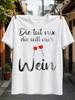 Gerunisex She Only Wants Wine Quote Two Red Wine Above A Heartbeat Line And Flowing Script Wine Lover Unisex All TShirt