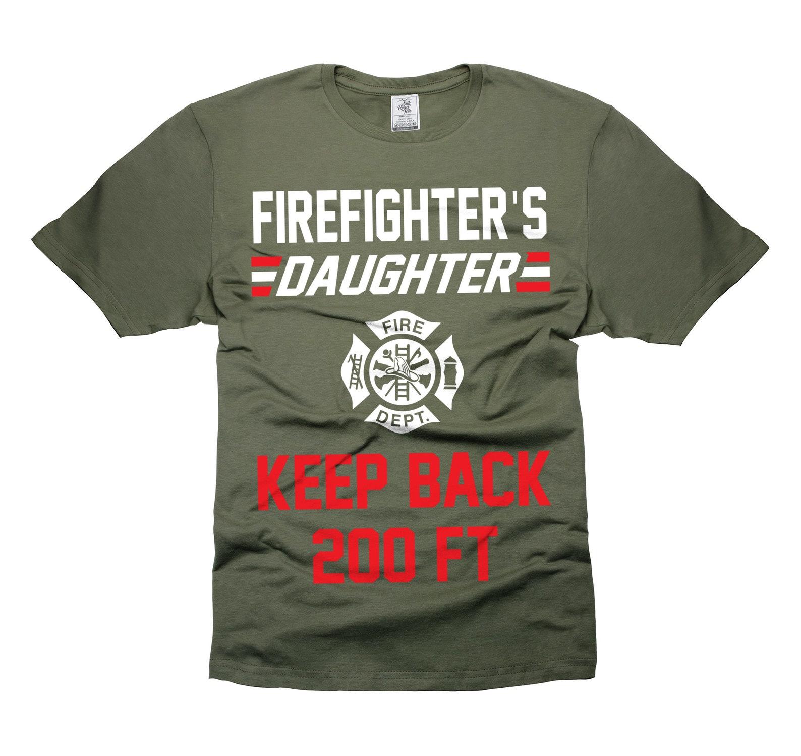 Firefighter s Daughter T-Shirt: Funny Daughter Joke Gift 4XL