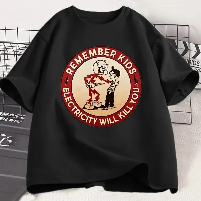 

Remember Kids Electricity Will Kill You T-shirt Men Women Cotton Short Sleeve Tshirt Casual Round Neck T-shirts Clothing Top ... S разноцветный