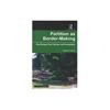 Partition As BorderMaking: East Bengal, East Pakistan and Bangladesh