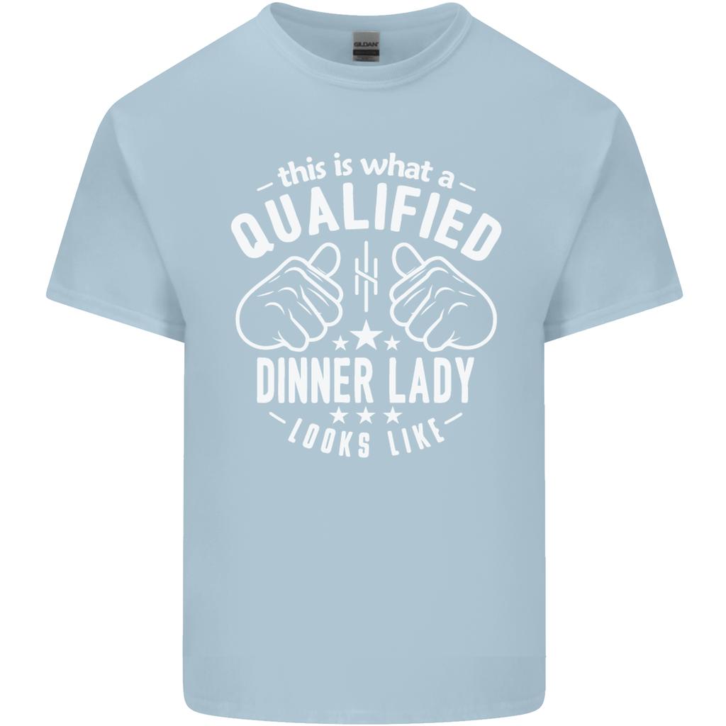 A Qualified Dinner Lady Looks Like Unisexs Light Cotton TShirt