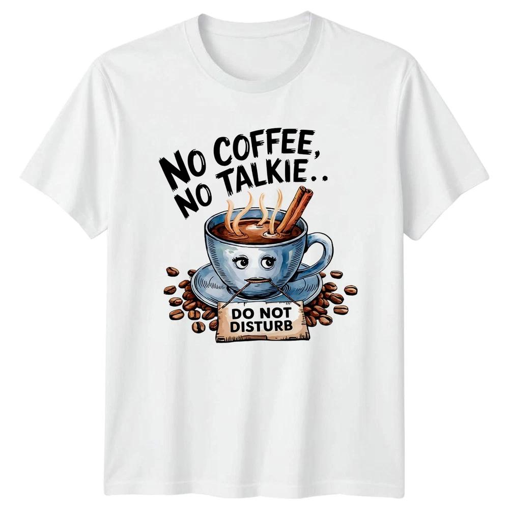 No Coffee No Talkie Funny TShirt Coffee Lover Coffee Birthday Gift S