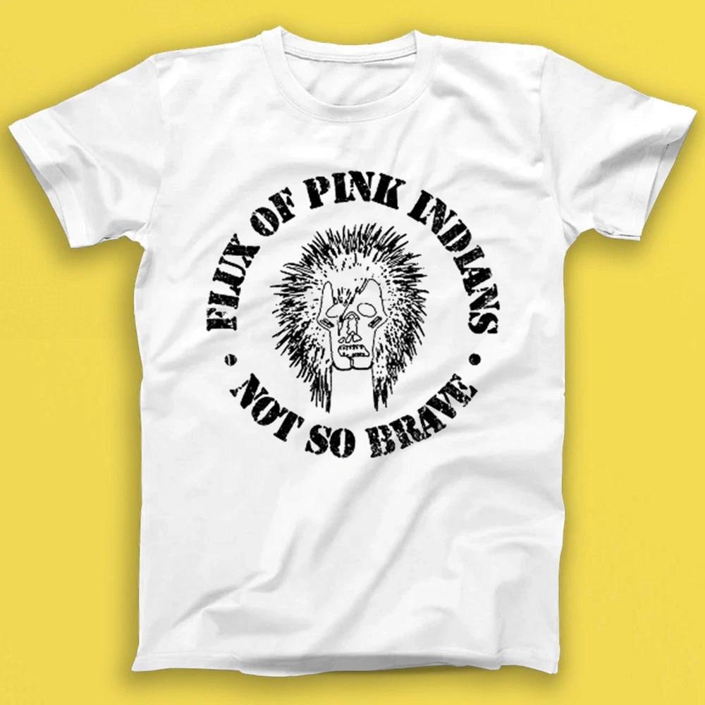 Flux Of Pink Indians Not So Brave Anarcho Punk Rock Music Gift Tee T Shirt T1938 S
