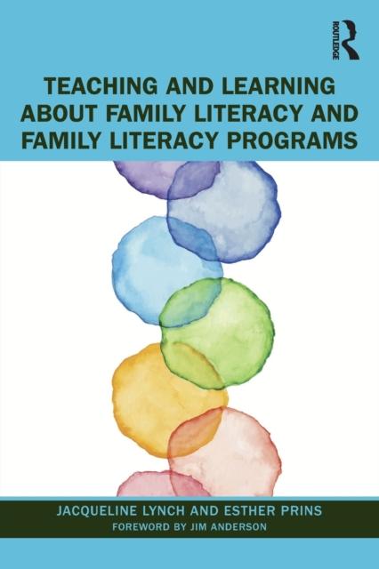 The Teaching and Learning About Family Literacy and Family Literacy Programs Book