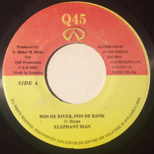 

7inch Record ELEPHANT MAN - Pon De River, Pon De Bank NONE Q45 2003 Jamaica Reggae, Ska & Dub Used