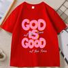God Is Good Christian T Shirt for Men Women Christian Religious T-shirt Bible Verse Thanksgiving Tshirt Short Sleeve Unisex Tops