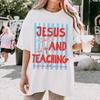 Christian Teacher Tee, Unisex T-Shirt, Jesus And Teaching Shirt