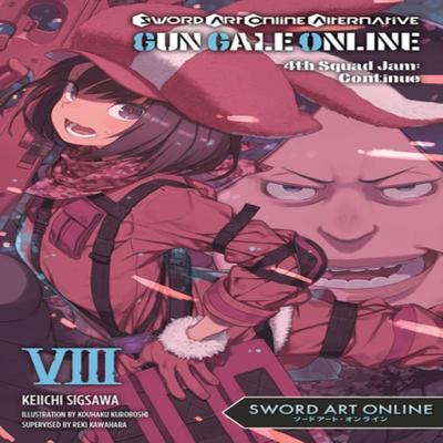 Sword Art Online Alternative Gun Gale Online Vol. 8 Light Novel by Reki Kawahara Paperback Book 9781975315979