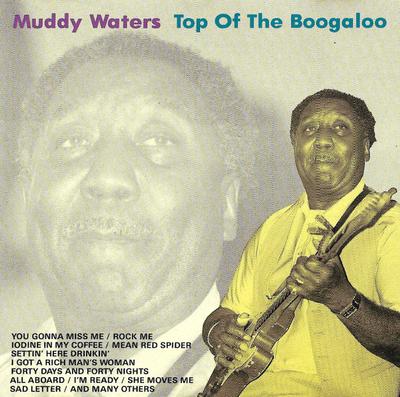 CD MUDDY WATERS - Top Of The Boogaloo CD88112 Signal 1988 Netherland Blues Used