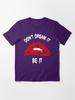 Taken Show Rocky Horror Picture Show Hoodie Shirt, Don t Dream it be it Geschenke Für Fans, Für Männer und Frauen, Geschenk Valentinstag Wesentliches T-Shirt