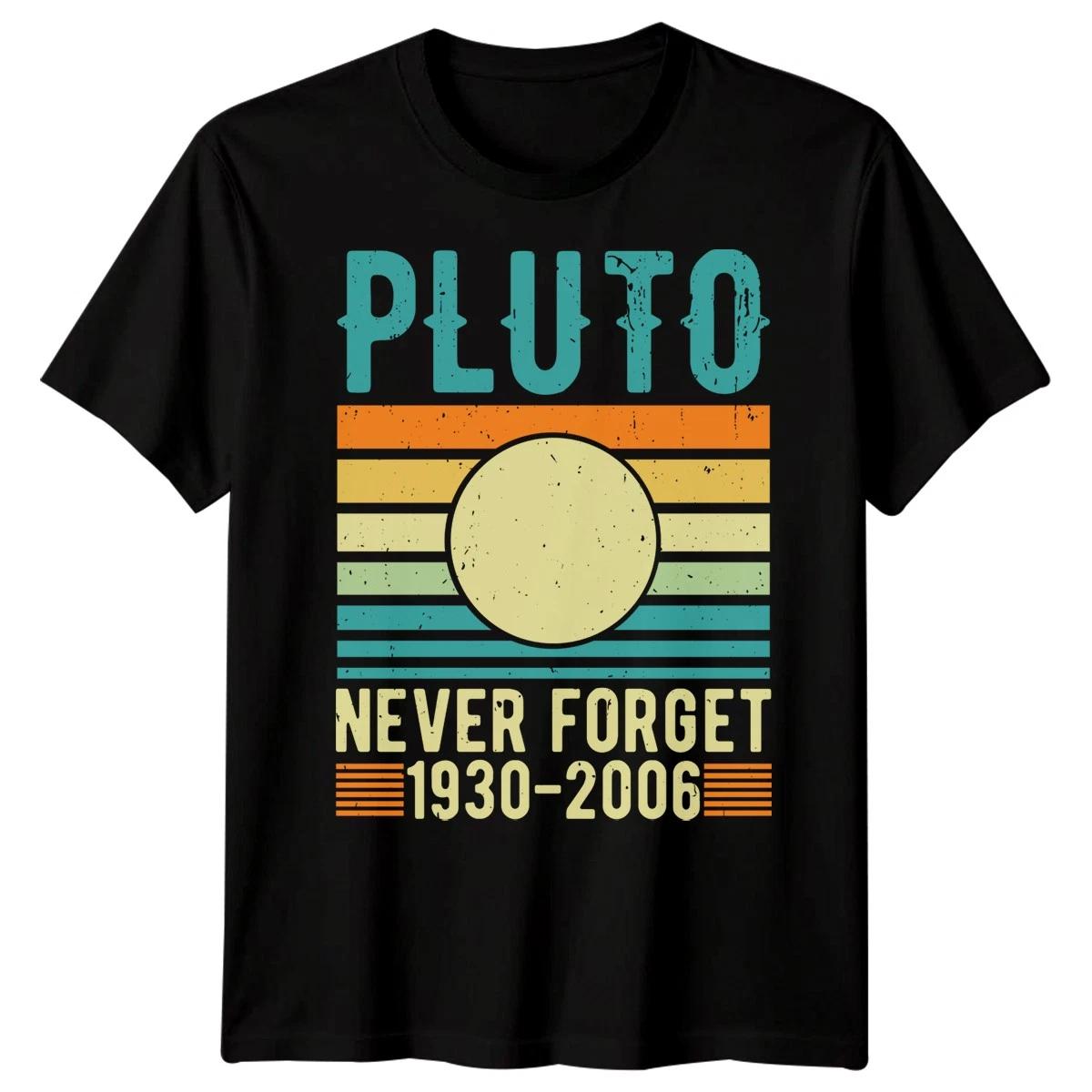 Pluto Never Forget 1930-2006 Astronomy Planet History Retro Mens Womens T-Shirt M