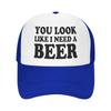 Funny You Look Like I Need A BeerTrucker Hats Adults Gifts Fun Foam Party Snapback Baseball Caps