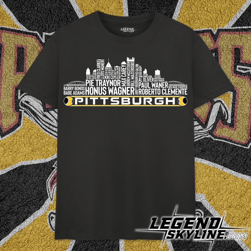 Pittsburgh Baseball Greatest Of All Time Team Legends, Pittsburgh City Skyline Shirt and kids tshirt
