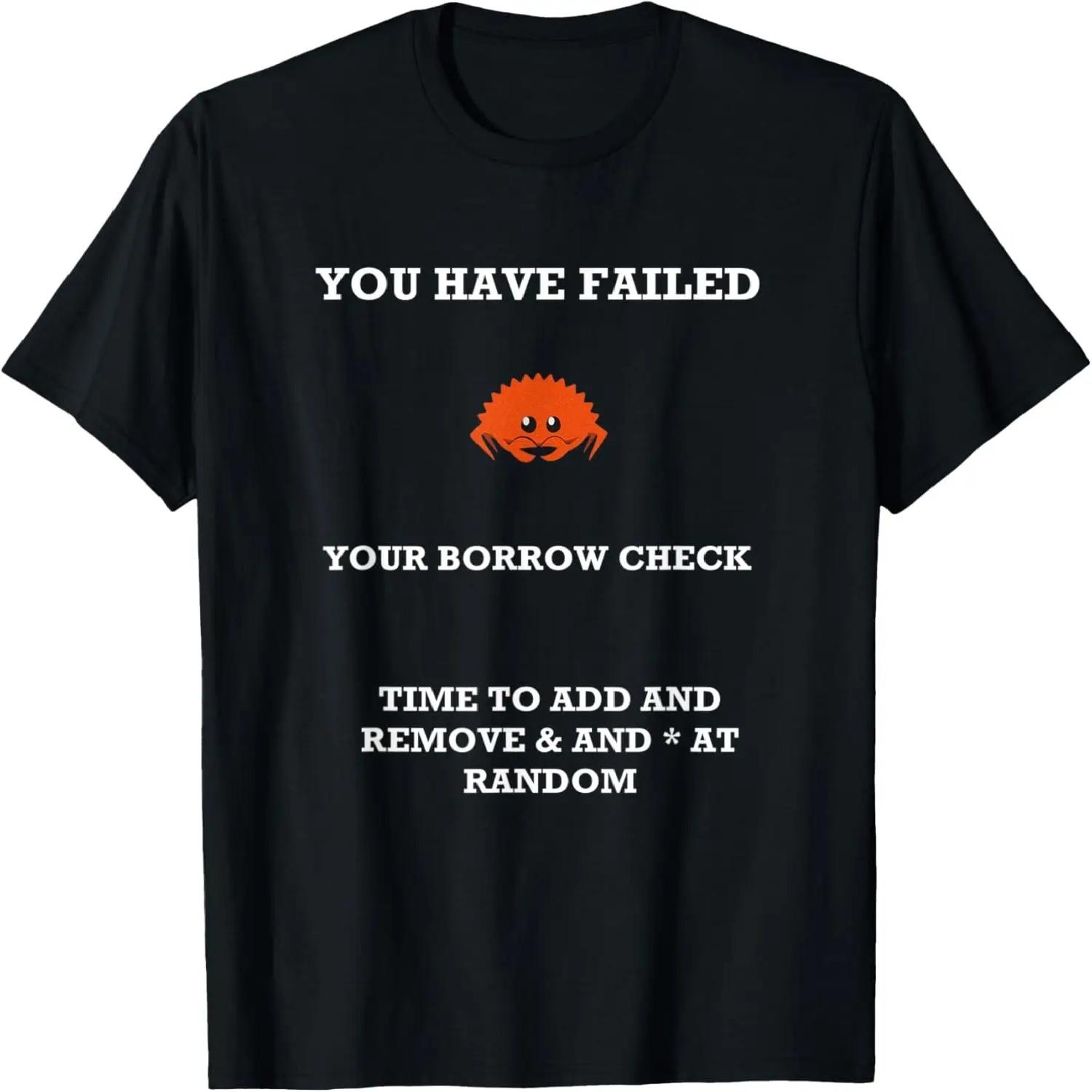 Rust Programming Humor Rustacean Ferris Borrow Check Fail T-Shirt S