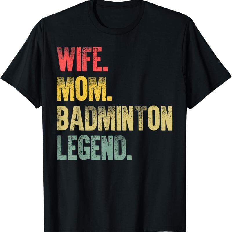 

Mother Women Funny T Shirt Wife Mom Badminton Legend - Men s Summer Cotton Graphic Tee S разноцветный