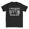 A True Patriot Charlie Kirk Pray for Charlie Kirk TShirt Summer Cotton TShirts For Man Printed Tee Shirt Short Sleeve Top Tees