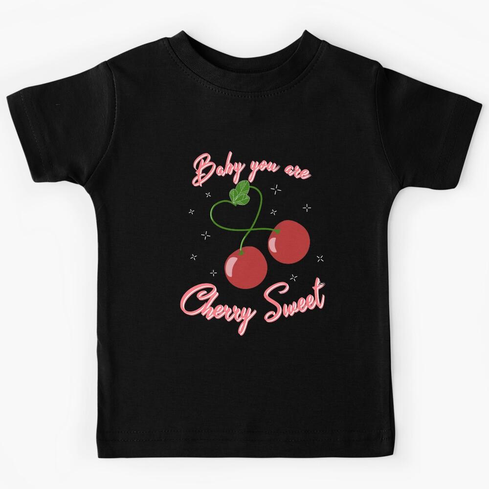 Love Cherry Heart Baby you are Cherry sweet v1 Kids T-Shirt 100